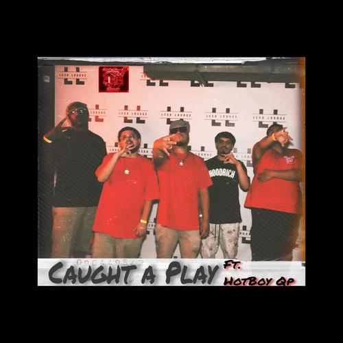 Caught a Play (feat. HotBoy QP) [Explicit]