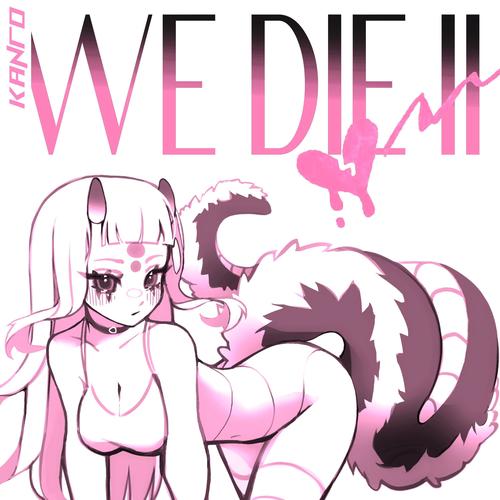 We Die II