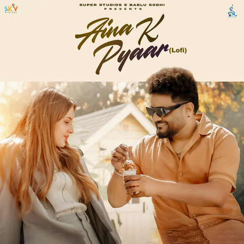 Aina K Pyaar (Lofi)