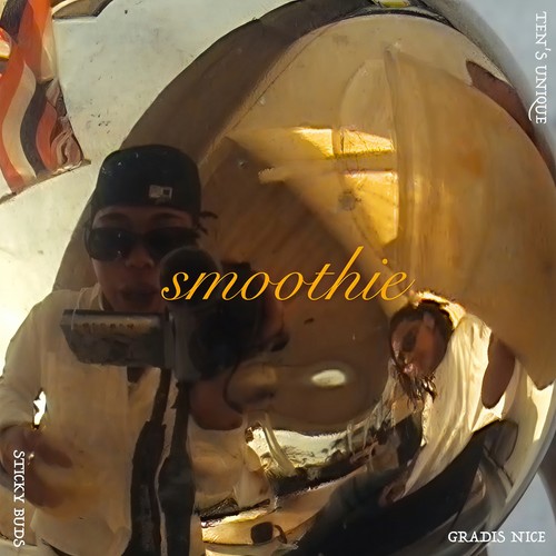 Smoothie (feat. TEN'S UNIQUE)