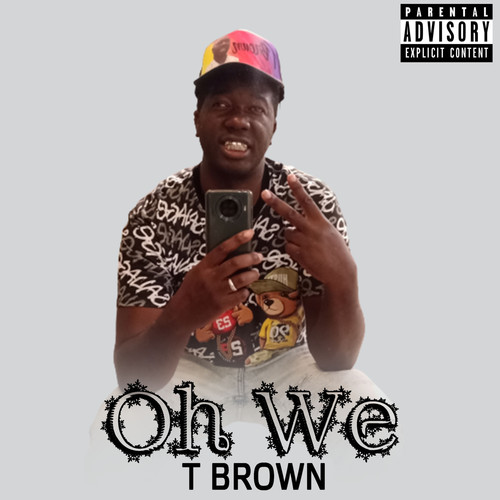 Oh We (Explicit)