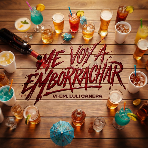 Me Voy A Emborrachar