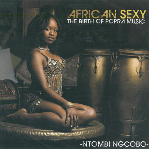 African Sexy (The Birth of Popra Music)