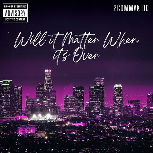 Will It Matter When It's Over (Explicit)