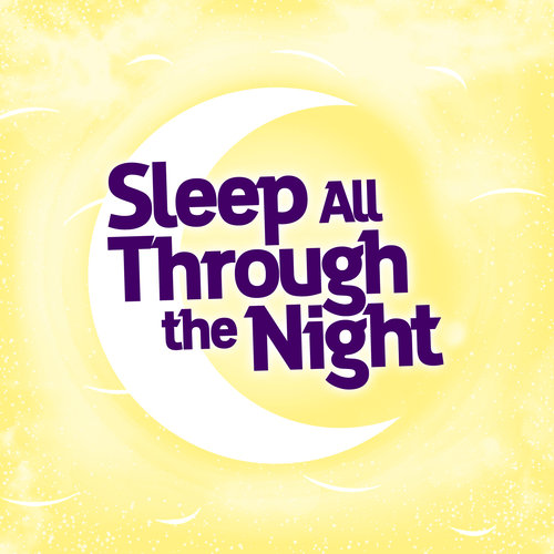 Sleep All Through the Night