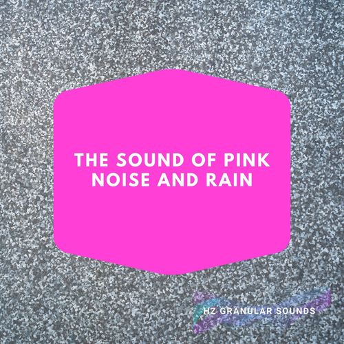 The Sound of Pink Noise and Rain