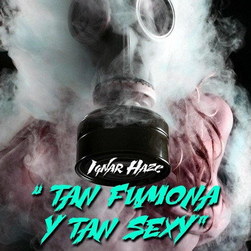 Tan Fumona y Tan Sexy (Explicit)