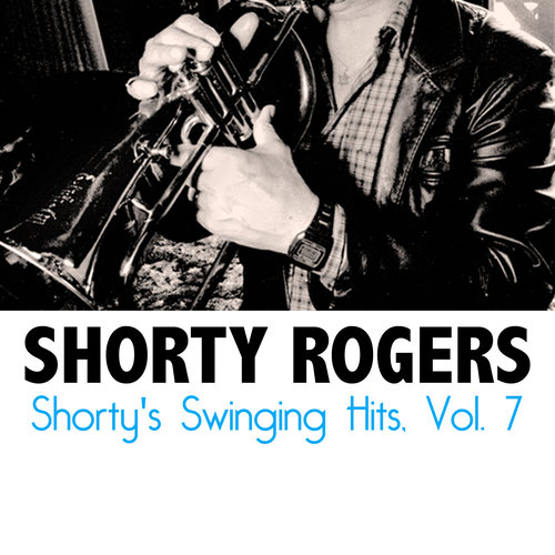 Shorty's Swinging Hits, Vol. 7
