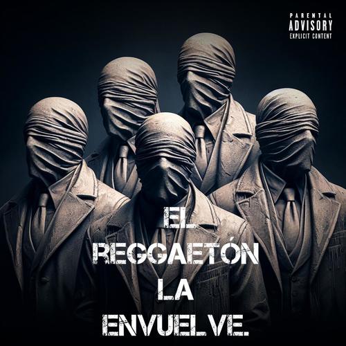 El reggaeton la envuelve (Explicit)