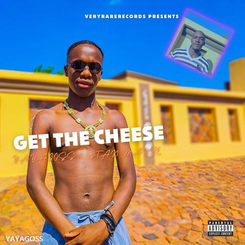 Get the cheese (feat. STAN MAYBE) [Explicit]