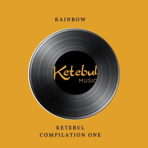 Rainbow (Ketebul Compilation, Vol. 1)