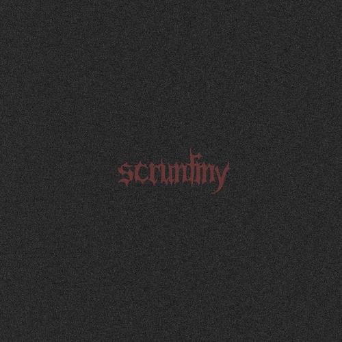 SCRUNTINY Pt. 1 (Explicit)