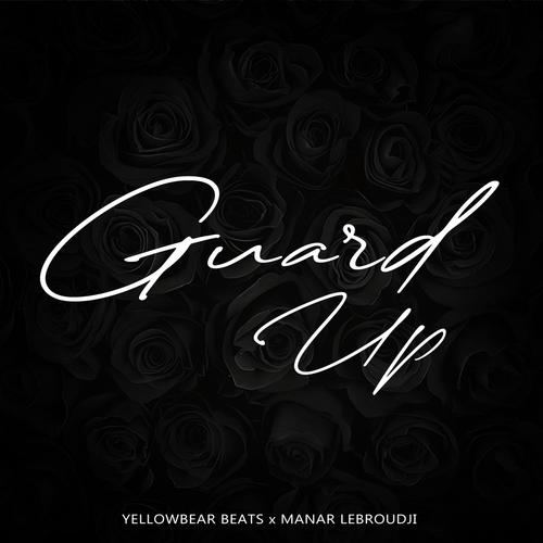 Guard Up (feat. Manar Lebroudji) [Explicit]