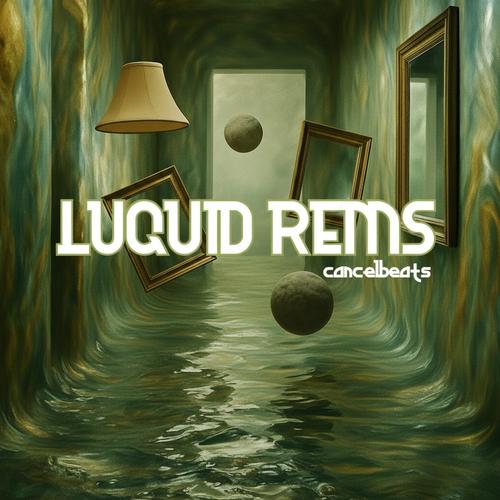 Liquid Rems