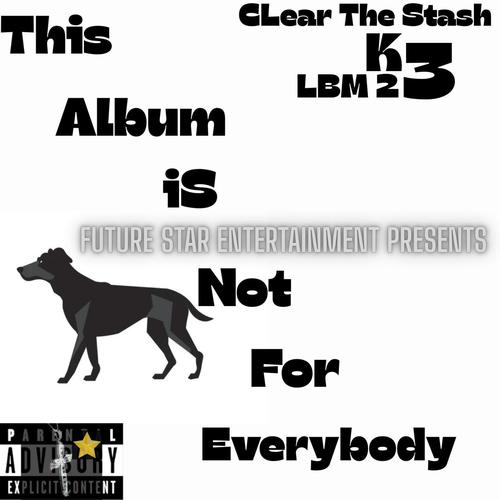 This Album Is Not For Everybody