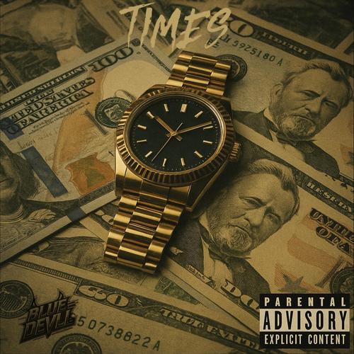 TIMES (feat. DaBlueDevil & rigasbeats) [Explicit]