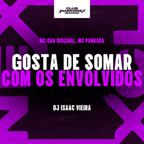 Gosta De Somar Com Os Envolvidos (Explicit)