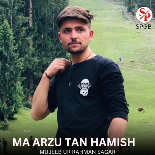 Ma Arzu Tan Hamish (feat. Mujeeb Ur Rahman Sagar)