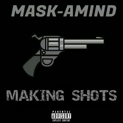 Making Shots (Explicit)