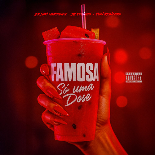 Famosa/ Só Uma Dose (Explicit)