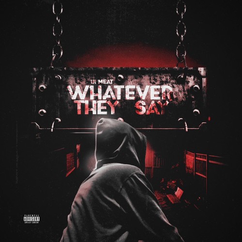 Whatever They Say (Explicit)