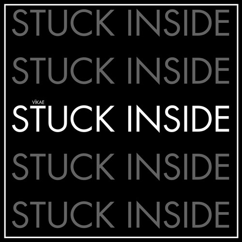 STUCK INSIDE (Explicit)