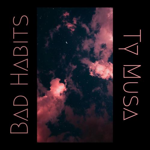 Bad Habits (Explicit)