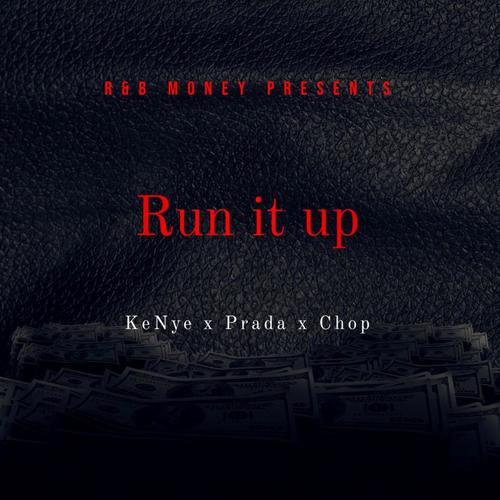 Run It Up (feat. Prada Ace & Chop ABK) [Explicit]