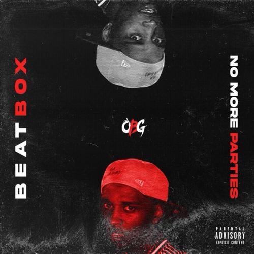 No more parties / BeatBox OBG Mix (Explicit)