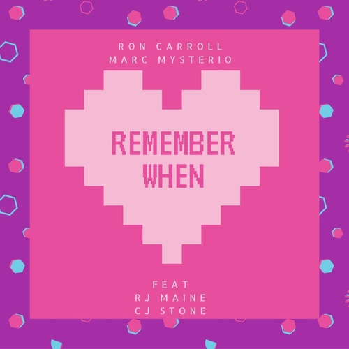 Remember When (CJ Stone Remix)