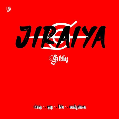 Jiraiya (feat. El Viejo, Wendy Johnson, Gago, Bebo & Andrea Martini) [Explicit]