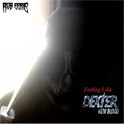 Feeling Like Dexter (New Blood) [Explicit]