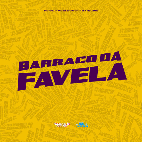 Barraco da Favela (Explicit)