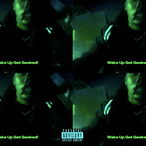 Wake Up, Get Geeked (feat. KD!) [Explicit]