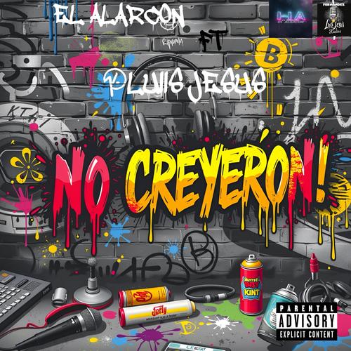 No Creyeron (feat. Hugo Alarcon) [Explicit]