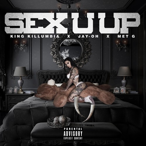 Sex U Up (feat. MET G) [Explicit]