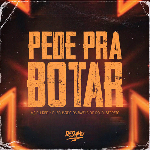 Pede Pra Botar (Explicit)