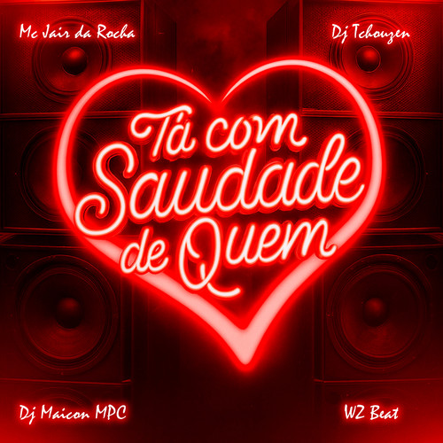 Ta com Saudade de Quem (Explicit)