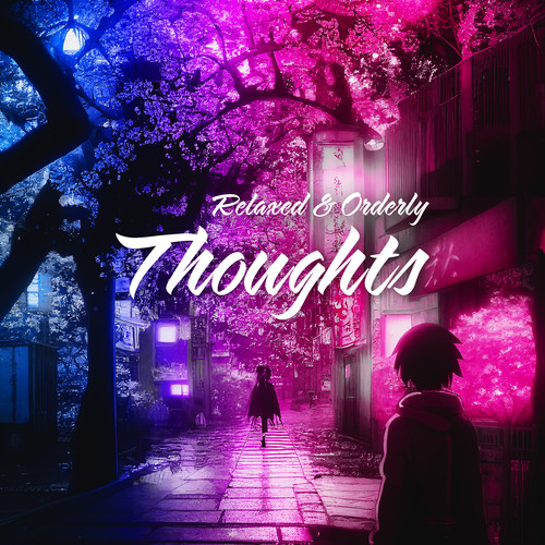 Relaxed & Orderly Thoughts: Get Rid of Fatigue, Weariness or Stress (Chill Hip-Hop Beats)