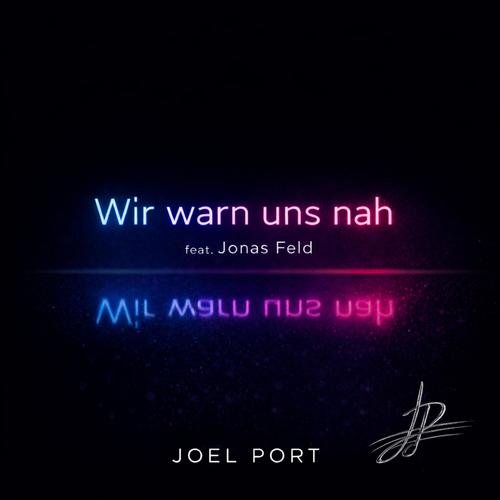 Wir warn uns nah (feat Jonas Feld)