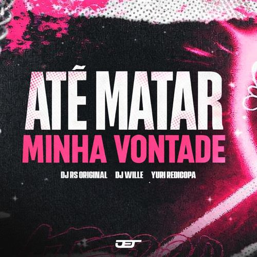 ATÉ MATAR MINHA VONTADE (Explicit)