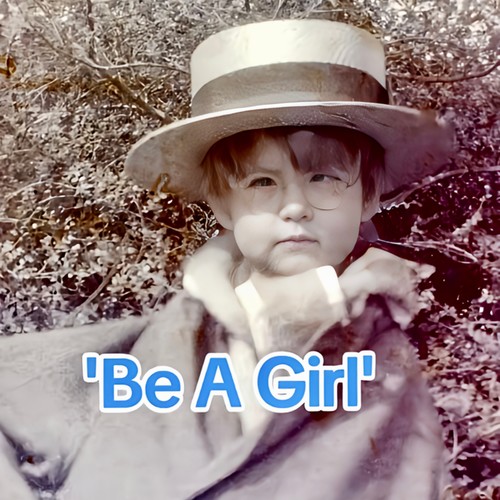 Be A Girl
