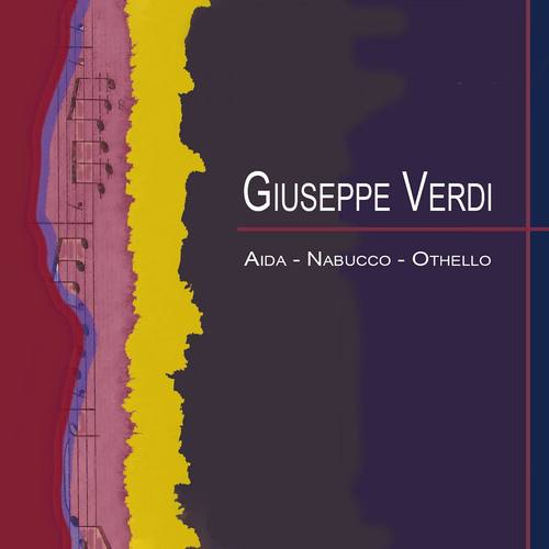 Verdi: Aida - Nabucco - Othello - The Force of Destiny