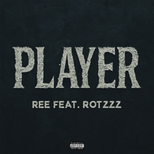 PLAYER (feat. ROTZZZ) [Explicit]