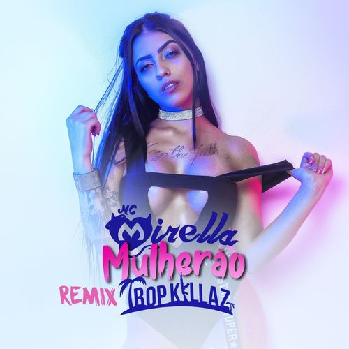 Mulherão (Tropkillaz Remix) [Explicit]