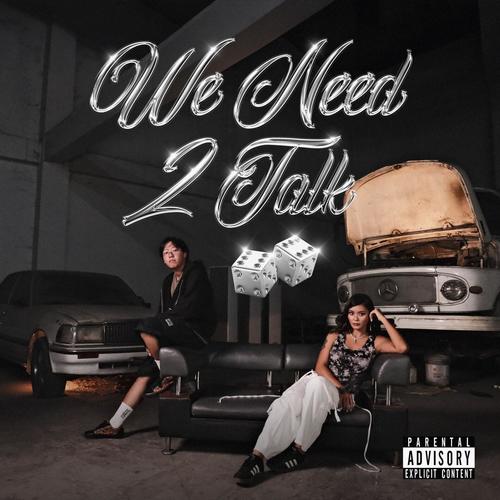 We Need 2 Talk (Explicit)