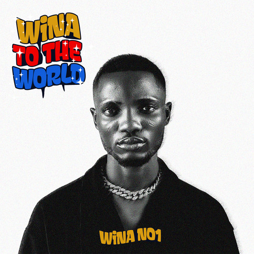 Wina to the World (Explicit)
