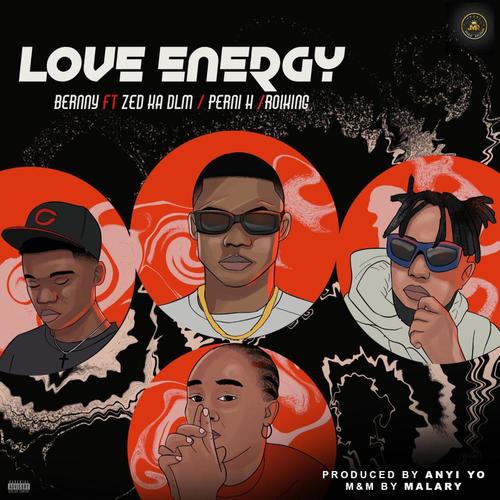 Love Energy (feat. Zed Ka, Perni H & Roi King)