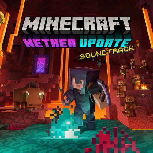 Minecraft: Nether Update (Original Game Soundtrack) (我的世界：下界更新 游戏原声带)
