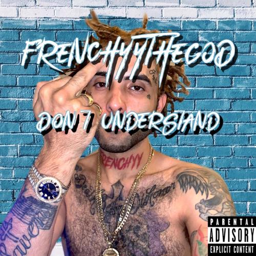 Dont Understand (Explicit)